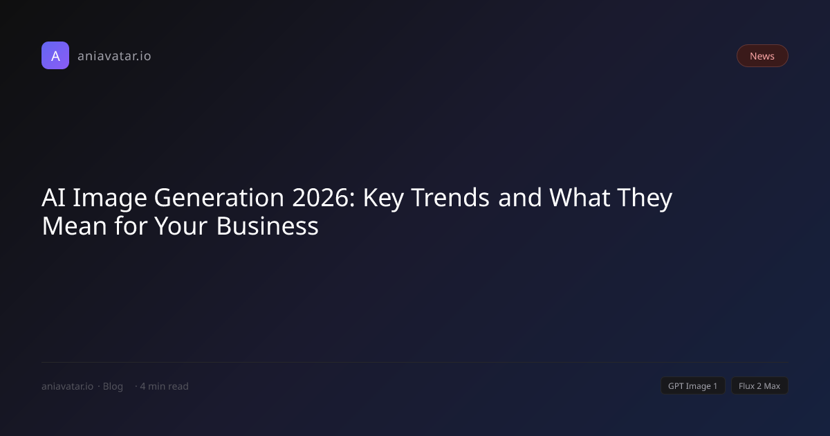 ai-image-generation-2026-key-trends-and-what-they-mean-for-your